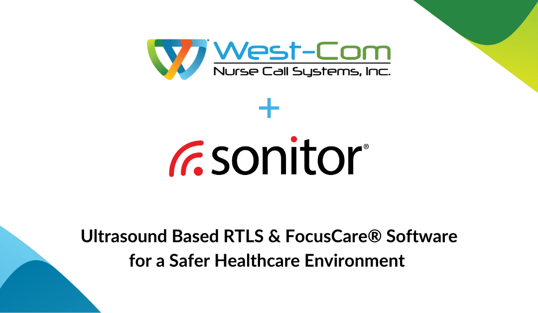 West-Com Partners with Health-Tech Leader Sonitor to Elevate Real-Time Location System (RTLS) Capabilities